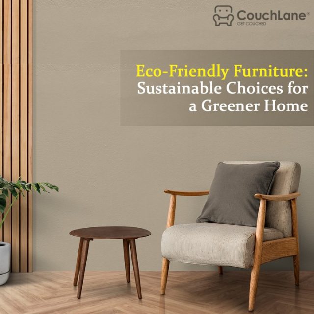 Featured image for Sustainable Furniture Choices for an Eco-Friendly Home